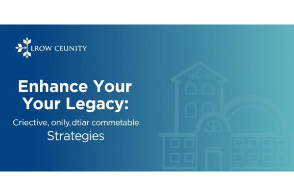 Enhance Your Legacy: Join Our Free Webinar on Effective Charitable Giving Strategies
