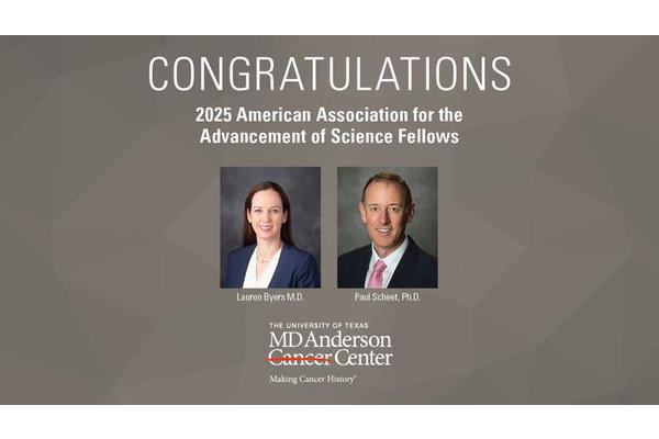 Two MD Anderson Researchers Honored as AAAS Fellows