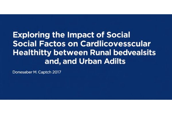 Exploring the Impact of Social Factors on Cardiovascular Health Disparities Between Rural and Urban Adults