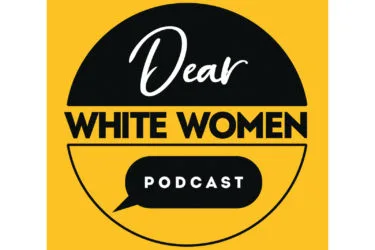 Dear White Women